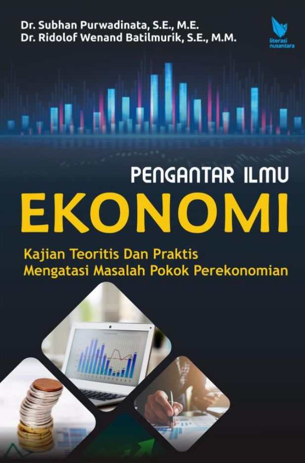 Pengantar Ilmu Ekonomi Kajian Teori & Praktik